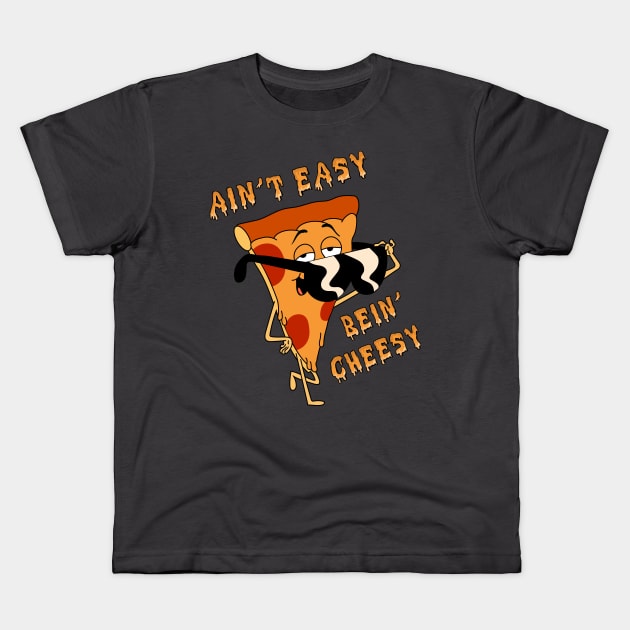 Ain't Easy Bein' Cheesy Kids T-Shirt by ShayliKipnis